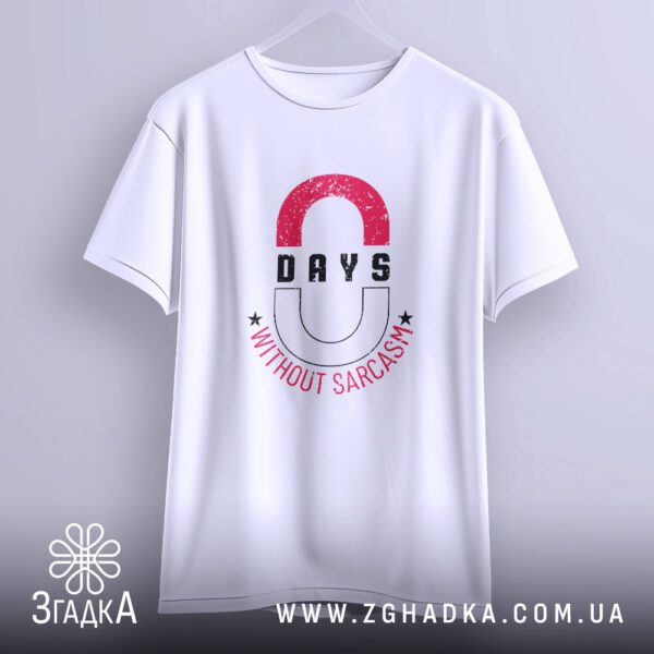 Футболка Zero Days Sarcasm - якісна двошарова тканина.
