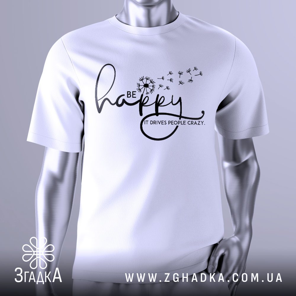 Футболка Be Happy Crazy з написом та ілюстрацією кульбаби.