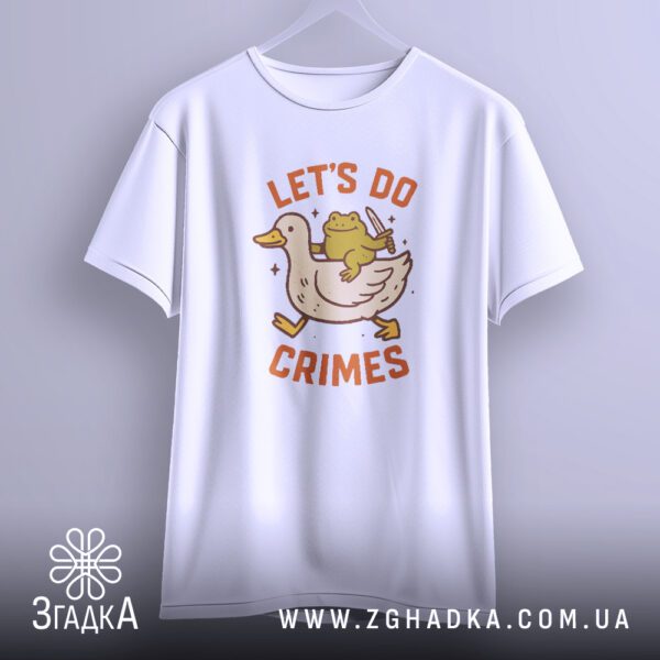 Футболка Дует Злочинців Подарунок - напис "LET'S DO CRIMES".