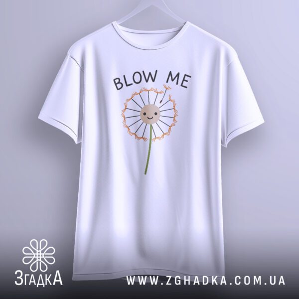 Футболка Кульбаба Blow Me - напис "BLOW ME".