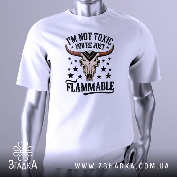 Футболка з написом Not Toxic Flammable