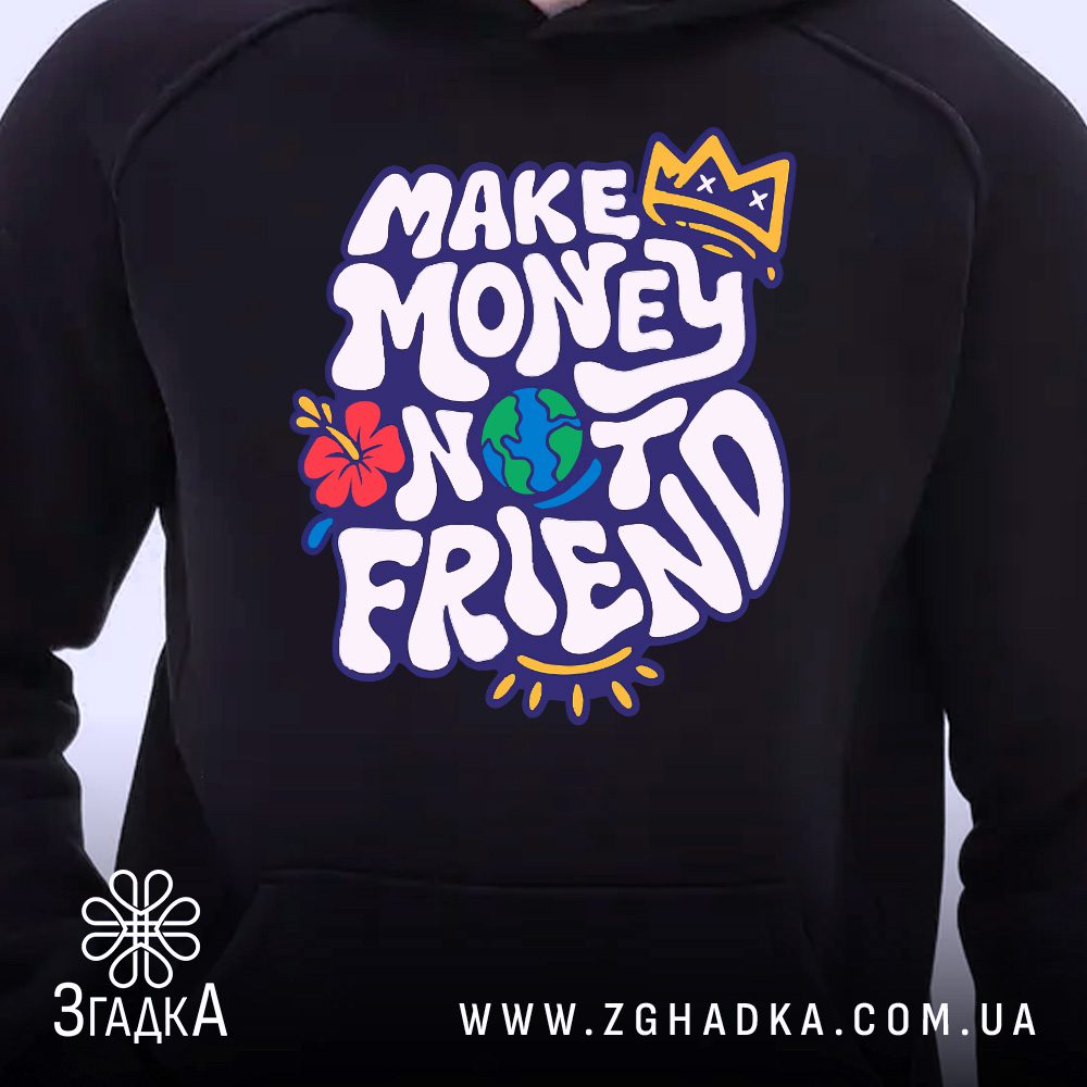Чорне худі з принтом "MAKE MONEY NOT FRIEND" на манекені збоку.